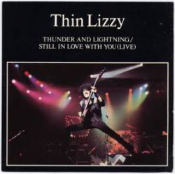 Thin Lizzy : Thunder and Lightning - Still in Love with You (Live)